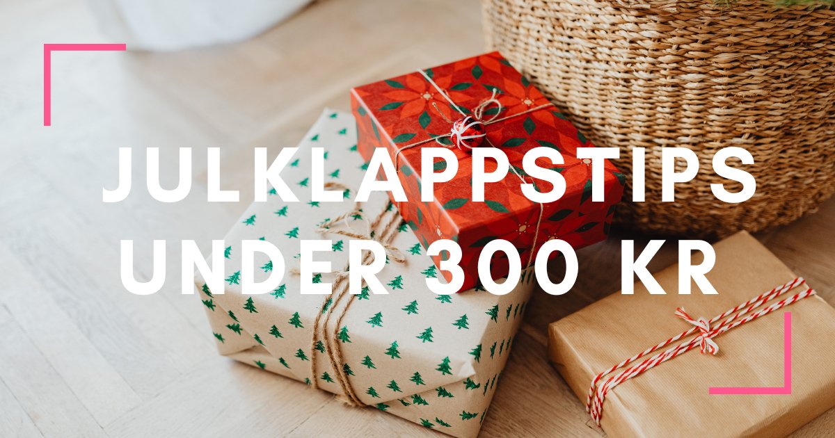 Julklappar under 300 kr